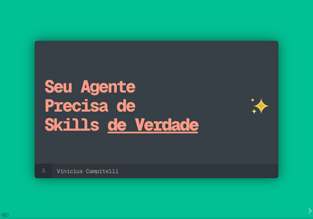 Seu Agente Precisa de Skills de Verdade